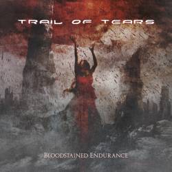 Trail Of Tears : Bloodstained Endurance